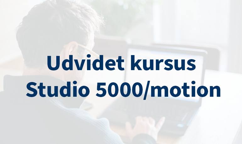 Udvidet kursus Studio 5000/motion